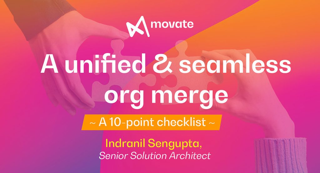 10-point checklist for a seamless Salesforce org merge