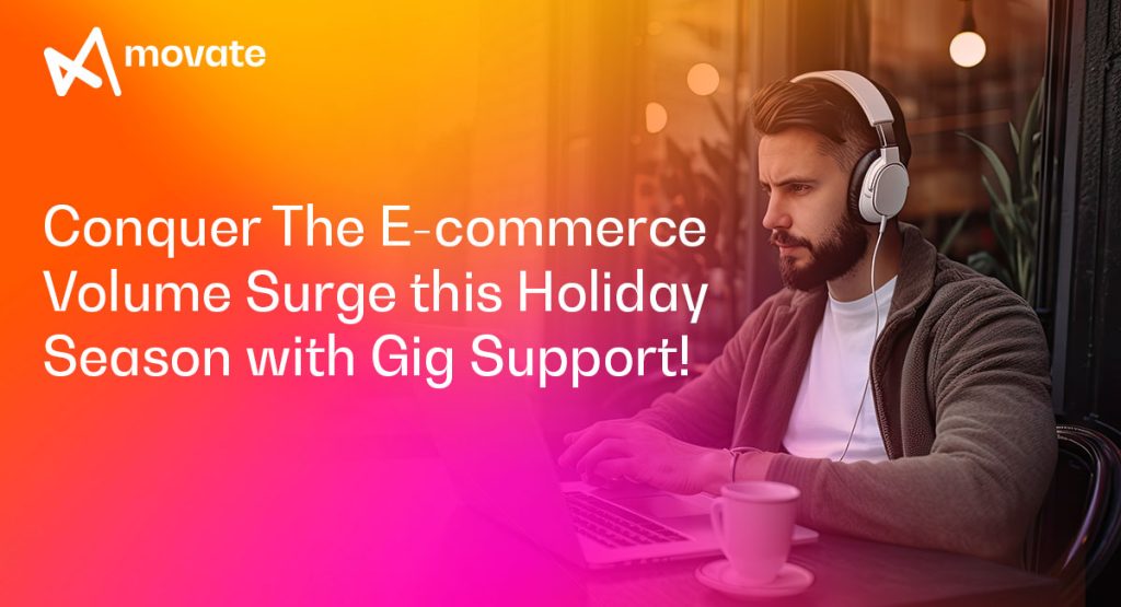 Conquer The E-commerce Volume Surge this Holiday Season with Gig Support!