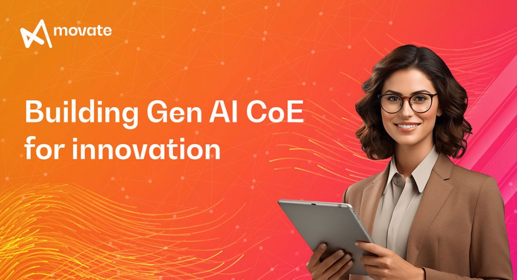 Movate’s Gen AI CoE for Innovation