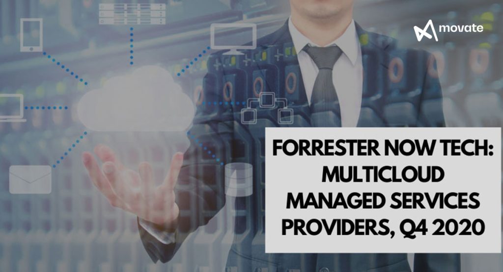 Forrester now tech: multicloud managed services providers, Q4 2020