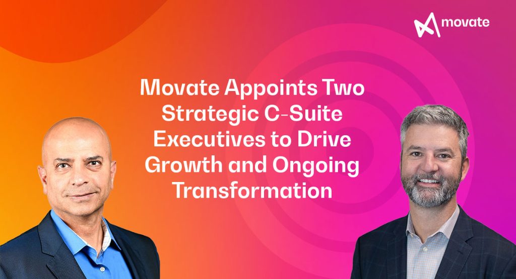 Movate Appoints Two Strategic C-Suite Executives to Drive Growth and Ongoing Transformation