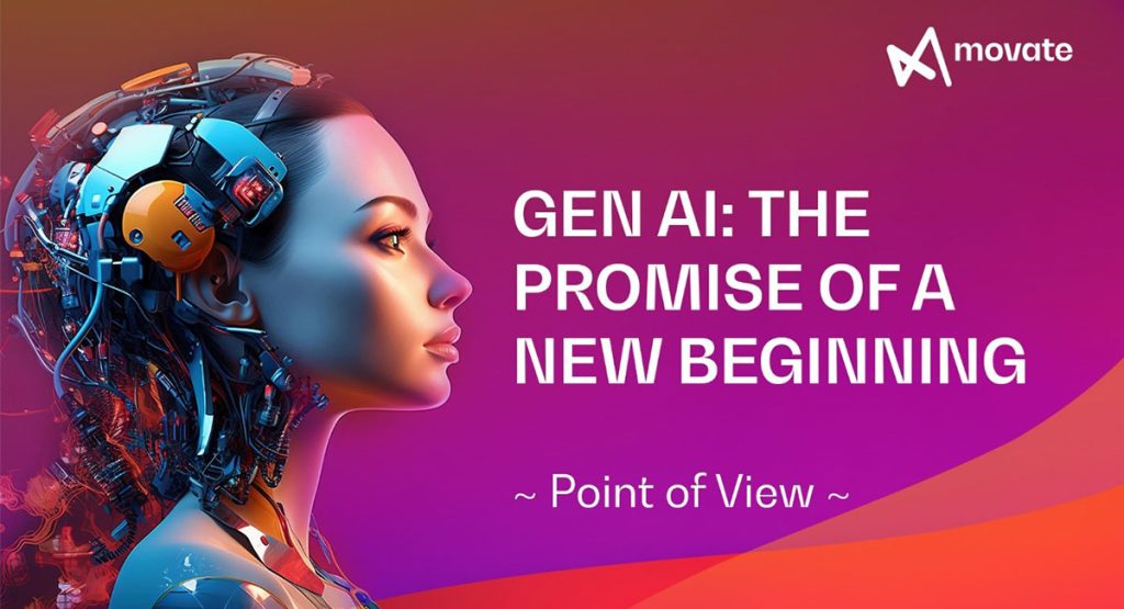 Gen AI: The Promise Of A New Beginning